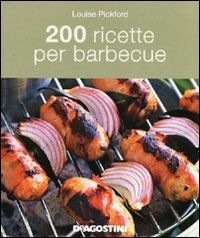 9788841872765 - 200 ricette per barbecue