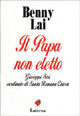 9788842042679 - Il papa non eletto. Giuseppe Siri, cardinale di santa romana Chiesa