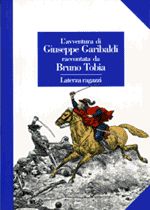 9788842053484 - L'avventura di giuseppe garibaldi raccontata da bruno tobia
