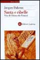9788842061298 - Santa e ribelle