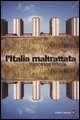 9788842069874 - L'italia maltrattata
