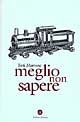 9788842070443 - Meglio non sapere