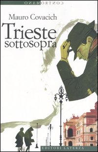 9788842079859 - Trieste sottosopra. Quindici passeggiate nella città del vento