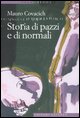9788842082934 - Storia di pazzi e di normali