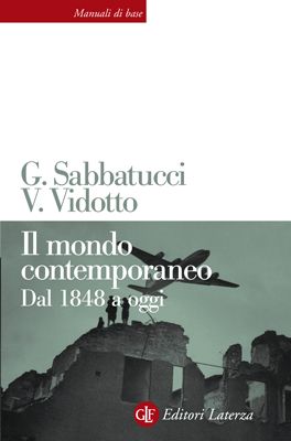 Il mondo contemporaneo. Dal 1848 a oggi