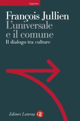 9788842087755 - L'universale e il comune. Il dialogo tra culture