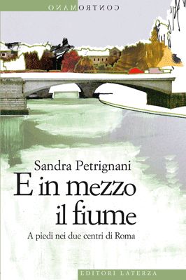 9788842090823 - E in mezzo il fiume. A piedi nei due centri di Roma