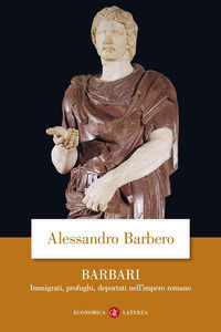 9788842093299 - Barbari. Immigrati, profughi, deportati nell'impero romano
