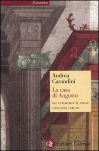 9788842094821 - La casa di Augusto. Dai «Lupercalia» al Natale