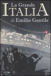 9788842096733 - La Grande Italia. Il mito della nazione nel XX secolo