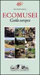 9788842211167 - Ecomusei. Guida europea
