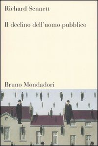 9788842492351 - IL DECLINO DELL'UOMO PUBBLICO 