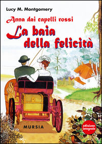 9788842510871 - Anna dai capelli rossi. La baia della felicità