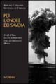 9788842531685 - Per l'onore dei Savoia. Da un superstite della corazzata Roma 1943-1944
