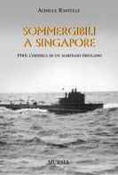 9788842535782 - Sommergibili a Singapore