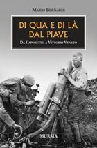 9788842539360 - Di qua e di là dal Piave. Da Caporetto a Vittorio Veneto