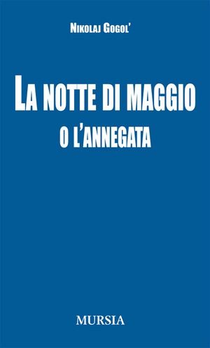 9788842543374 - La notte di maggio o L'annegata