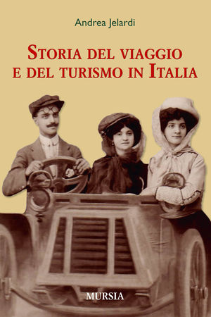 9788842549277 - La storia del viaggio e del turismo in Italia