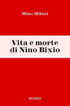 9788842549369 - Vita e morte di Nino Bixio