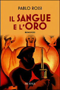 9788842553175 - Il sangue e l'oro