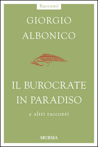 9788842556909 - Il burocrate in paradiso e altri racconti