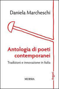 9788842557890 - Antologia di poeti contemporanei. Tradizioni e innovazione in Italia