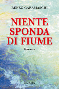 9788842558187 - Niente sponda di fiume