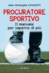 9788842559146 - Procuratore sportivo. Il manuale per saperne di più