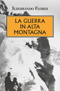 9788842563457 - La guerra in alta montagna