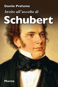 9788842564409 - Invito all'ascolto di Schubert