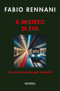 9788842566922 - Il mistero di Eva. Un nuovo incarico per Innocenti