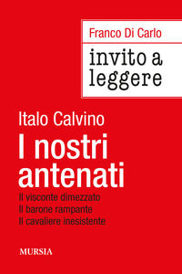 9788842567011 - Invito a leggere «I nostri antenati» di Italo Calvino