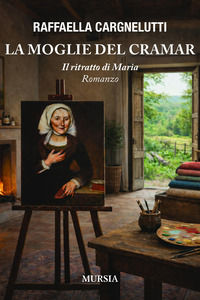 9788842570653 - La moglie del Cramar. Il ritratto di Maria