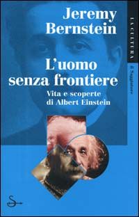 9788842808091 - L'uomo senza frontiere. Vita e scoperte di Albert Einstein