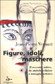 9788842809654 - Figure, idoli, maschere