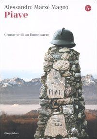 9788842816270 - Piave. Cronache di un fiume sacro