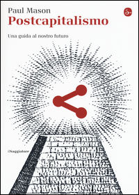 9788842819486 - Postcapitalismo. Una guida al nostro futuro