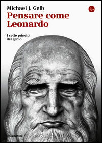 9788842820864 - Pensare come Leonardo. I sette princìpi del genio