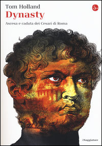 9788842823070 - Dynasty. Ascesa e caduta dei Cesari di Roma