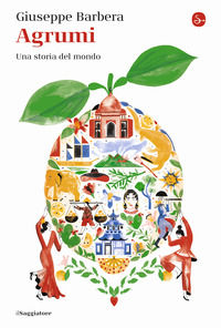 9788842831815 - Agrumi. Una storia del mondo