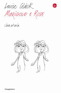 9788842832713 - Marigold e Rose. Una storia