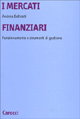 9788843014552 - I mercati finanziari. Funzionamento e strumenti di gestione