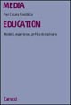 9788843018666 - Media education. Modelli, esperienze, profilo disciplinare