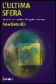 9788843021697 - L'ultima sfera. Breve storia filosofica della globalizzazione