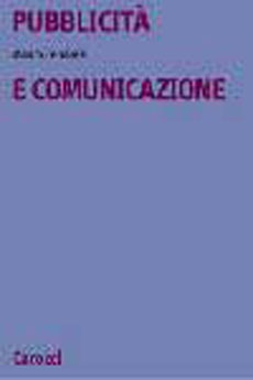 9788843021703 - Pubblicità e comunicazione