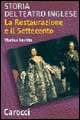 9788843022564 - Storia del teatro inglese. La Restaurazione e il Settecento