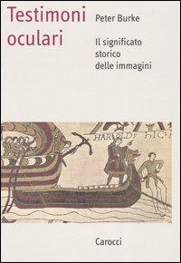 9788843022632 - Testimoni oculari. Il significato storico delle immagini