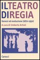 9788843029297 - Il teatro di regia. Genesi ed evoluzione (1870-1950)
