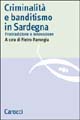 9788843030507 - Criminalità e banditismo in Sardegna
