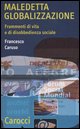 9788843034888 - Maledetta globalizzazione